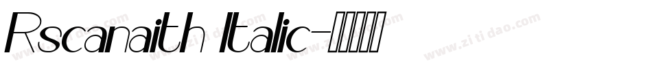 Rscanaith Italic字体转换